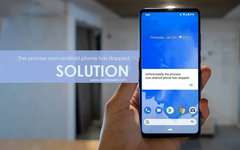 Ways to Fix “The process com.android.phone has stopped”